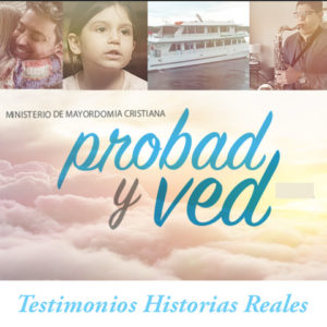 Probad a Dios y testificar de sus maravillas obradas por fe.