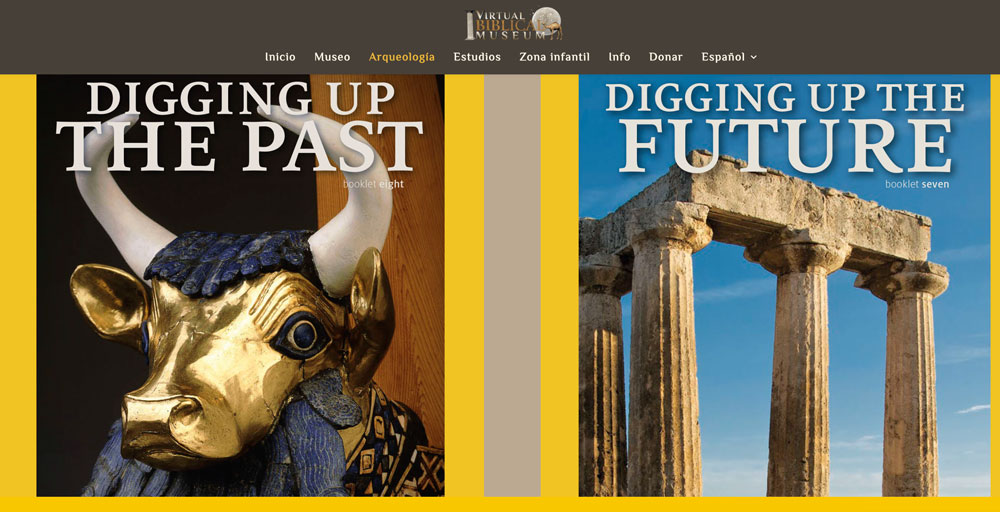 museo virtual en varios idiomas https://virtualbiblicalmuseum.org/en/ ingles y es espanol. https://virtualbiblicalmuseum.org/